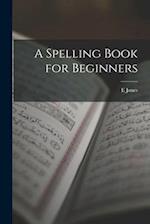 A Spelling Book for Beginners 