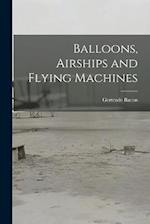 Balloons, Airships and Flying Machines 