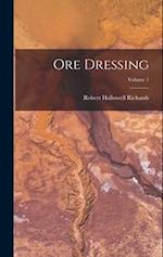 Ore Dressing; Volume 1 