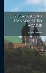 Les Français Au Canada Et En Acadie