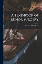 A Text-Book of Minor Surgery 