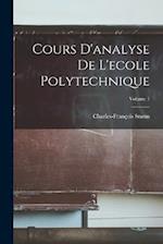 Cours D'analyse De L'ecole Polytechnique; Volume 1