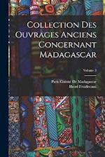 Collection Des Ouvrages Anciens Concernant Madagascar; Volume 3