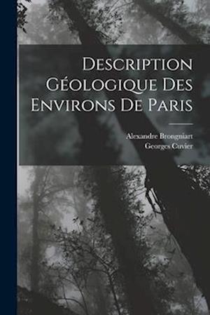 Description Géologique Des Environs De Paris