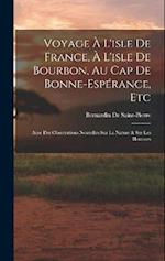 Voyage À L'isle De France, À L'isle De Bourbon, Au Cap De Bonne-Espérance, Etc
