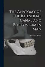 The Anatomy of the Intestinal Canal and Peritoneum in Man 