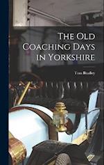 The Old Coaching Days in Yorkshire 