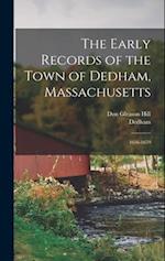 The Early Records of the Town of Dedham, Massachusetts: 1636-1659 