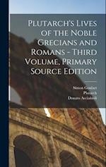 Plutarch's Lives of the Noble Grecians and Romans - Third Volume, Primary Source Edition 