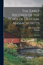 The Early Records of the Town of Dedham, Massachusetts: 1636-1659 