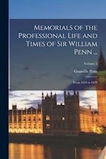 Memorials of the Professional Life and Times of Sir William Penn ...: From 1644 to 1670; Volume 2 