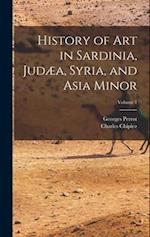 History of Art in Sardinia, Judæa, Syria, and Asia Minor; Volume 1 