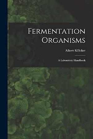 Fermentation Organisms; a Laboratory Handbook