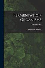 Fermentation Organisms; a Laboratory Handbook 