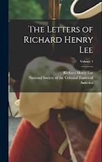 The Letters of Richard Henry Lee; Volume 1 