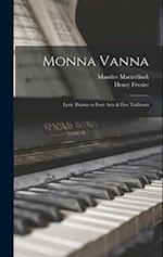 Monna Vanna: Lyric Drama in Four Acts & Five Tableaux 