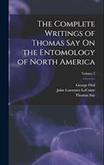 The Complete Writings of Thomas Say On the Entomology of North America; Volume 2 