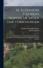 M. Alexander Castren's nordische Reisen und Forschungen