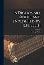 A Dictionary Sindhi and English [Ed. by B.H. Ellis] 