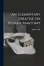 An Elementary Treatise On Human Anatomy 