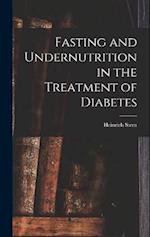 Fasting and Undernutrition in the Treatment of Diabetes 
