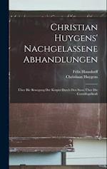 Christian Huygens' Nachgelassene Abhandlungen