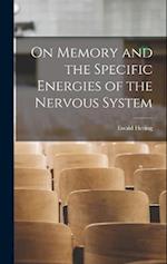 On Memory and the Specific Energies of the Nervous System 