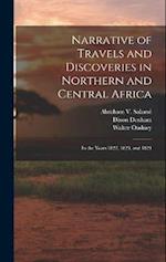 Narrative of Travels and Discoveries in Northern and Central Africa: In the Years 1822, 1823, and 1824 