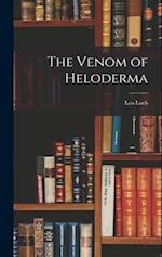 The Venom of Heloderma 