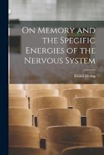 On Memory and the Specific Energies of the Nervous System 