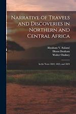 Narrative of Travels and Discoveries in Northern and Central Africa: In the Years 1822, 1823, and 1824 
