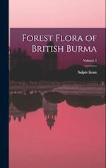 Forest Flora of British Burma; Volume 1 