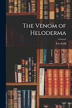 The Venom of Heloderma 