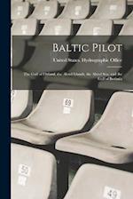 Baltic Pilot: The Gulf of Finland, the Aland Islands, the Aland Sea, and the Gulf of Bothnia 