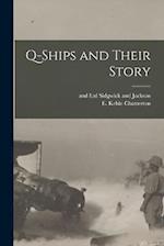 Q-ships and Their Story 