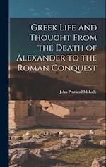 Greek Life and Thought From the Death of Alexander to the Roman Conquest 