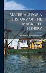 Materials for a History of the Mackerel Fishery 