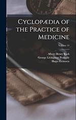 Cyclopædia of the Practice of Medicine; Volume 14 