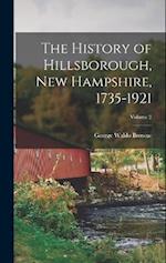 The History of Hillsborough, New Hampshire, 1735-1921; Volume 2 