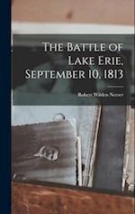 The Battle of Lake Erie, September 10, 1813 