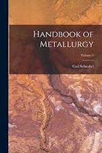 Handbook of Metallurgy; Volume 2 