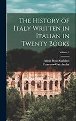 The History of Italy Written in Italian in Twenty Books; Volume 1 