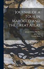Journal of a Tour in Marocco and the Great Atlas 