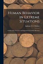 Human Behavior in Extreme Situations; a Study of the Literature and Suggestions for Further Research 