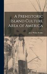 A Prehistoric Island Culture Area of America 