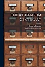 The Athenaeum Centenary 