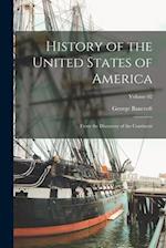 History of the United States of America: From the Discovery of the Continent; Volume 02 