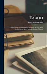 Taboo; a Legend Retold From the Dirghic of Sævius Nicanor, With Prolegomena, Notes, and a Preliminary Memoir 