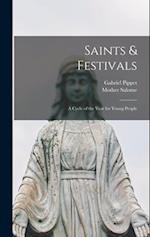 Saints & Festivals: A Cycle of the Year for Young People 