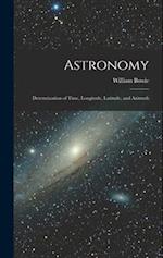 Astronomy: Determination of Time, Longitude, Latitude, and Azimuth 